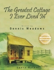 The Greatest Cottage I Ever Lived In By Dennis Meadows Cover Image