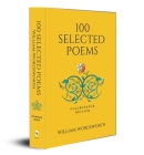 100 Selected Poems: Collectable Edition By William Wordsworth Cover Image