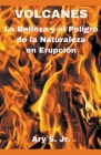 VOLCANES La Belleza y el Peligro de la Naturaleza en Erupción Cover Image