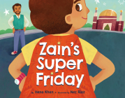 Zain's Super Friday By Hena Khan, Nez Riaz (Illustrator) Cover Image