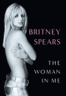 The Woman in Me By Britney Spears Cover Image