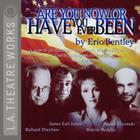 Are You Now or Have You Ever Been By Eric Bentley, Richard Dreyfuss (Read by), James Earl Jones (Read by) Cover Image