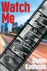 Watch Me By Owen Keehnen Cover Image