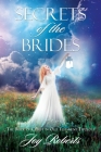 Secrets of the Brides: The Bride of Christ in Old Testament Typology By Joy Roberts Cover Image