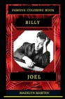 Billy Joel Famous Coloring Book: Whole Mind Regeneration and Untamed Stress Relief Coloring Book for Adults Cover Image