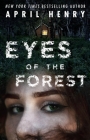 Eyes of the Forest By April Henry Cover Image
