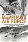 MacArthur’s Air Force: American Airpower over the Pacific and the Far East, 1941–51 Cover Image