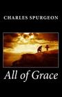 All of Grace By Charles Spurgeon Cover Image