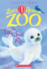 The Silky Seal Pup (Zoe's Rescue Zoo #3) By Amelia Cobb Cover Image