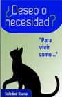 ¿Deseo o Necesidad?: Para vivir como .... By Soledad Osuna Pavon Cover Image