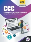 CCC (Course on Computer Concepts)- Sample Papers for Exam Success Cover Image