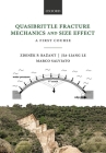 Quasibrittle Fracture Mechanics and Size Effect: A First Course Cover Image