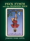 PECK FINCH and the HANGED MAN By Jerome Mark Antil Cover Image
