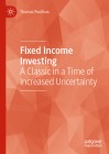 Fixed Income Investing: A Classic in a Time of Increased Uncertainty By Thomas Poufinas Cover Image