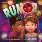 Rumor Has It: Volume 9 (Building Relationships) By Julia Cook, Kyle Merriman (Illustrator) Cover Image