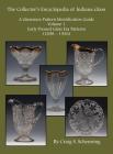 A Collector's Encyclopedia of Indiana Glass: A Glassware Pattern Identification Guide, Volume 1, Early Pressed Glass Era Patterns, (1898 - 1926) Cover Image