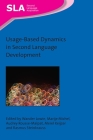 Usage-Based Dynamics in Second Language Development (Second Language Acquisition #141) By Wander Lowie (Editor), Marije Michel (Editor), Audrey Rousse-Malpat (Editor) Cover Image
