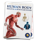 Human Body: Skeletal And Muscular System (Knowledge Encyclopedia For Children) Cover Image