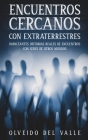 Encuentros Cercanos con Extraterrestres: Impactantes Historias Reales de Encuentros con Seres de Otros Mundos Cover Image