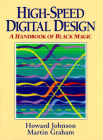 High Speed Digital Design: A Handbook of Black Magic By Howard Johnson, Martin Graham Cover Image