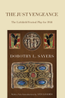 The Just Vengeance: The Lichfield Festival Play for 1946 By Dorothy L. Sayers, Ann Loades (Introduction by) Cover Image