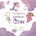 The Purple Spotted Cow By Miriam Daifallah Cover Image