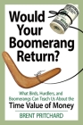 Would Your Boomerang Return?: What Birds, Hurdlers, and Boomerangs Can Teach Us About the Time Value of Money Cover Image