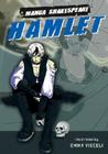 Manga Shakespeare: Hamlet By William Shakespeare, Emma Vieceli (Illustrator) Cover Image