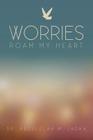 Worries Roam My Heart By Abdulelah M. Jadaa Cover Image