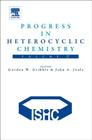 Progress in Heterocyclic Chemistry: Volume 27 By Gordon Gribble (Volume Editor), John A. Joule (Volume Editor) Cover Image