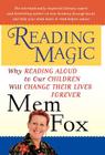 Reading Magic: Why Reading Aloud to Our Children Will Change Their Lives Forever Cover Image