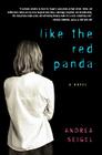 Like the Red Panda By Andrea Seigel Cover Image