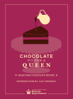 Chocolate Fit for a Queen By Historic Royal Palaces Enterprises Limited, Lucy Worsley (Introduction by) Cover Image