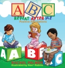 ABC Repeat After Me By Rachael Palmer, Navi Robbins (Illustrator) Cover Image