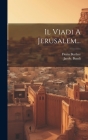 Il Viadi A Jerusalem... Cover Image