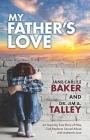 My Father's Love By Jim Talley, Jane Carlile Baker Cover Image