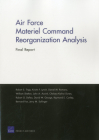 Air Force Materiel Command Reorganization Analysis: Final Report (Rand Corporation Monograph) By Robert S. Tripp, Kristin F. Lynch, Daniel M. Romano Cover Image