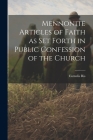 Mennonite Articles of Faith as Set Forth in Public Confession of the Church Cover Image