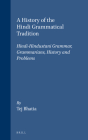 Handbook of Oriental Studies. Section 2 South Asia, Ergdnzungsband, a History of the Hindi Grammatical Tradition: Hindi-Hindustani Grammar, Grammarian Cover Image