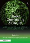 Global Outsourcing Strategies: An International Reference on Effective Outsourcing Relationships Cover Image