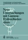 Neue Untersuchungen Mit Gamma-Hydroxibuttersäure (Anaesthesiologie Und Intensivmedizin Anaesthesiology and Int #110) By R. Frey (Editor) Cover Image