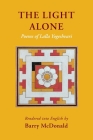 The Light Alone: Poems of Lalla Yogeshvari: Poems Cover Image