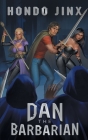 Dan the Barbarian: A Gamelit Harem Fantasy Adventure By Hondo Jinx Cover Image