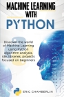 Machine Learning With Python By Eric Chamberlin Cover Image