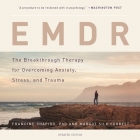 Emdr: The Breakthrough Therapy for Overcoming Anxiety, Stress, and Trauma By Francine Shapiro Phd, Margot Silk Forrest Cover Image
