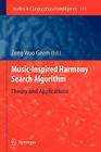 Music-Inspired Harmony Search Algorithm: Theory and Applications (Studies in Computational Intelligence #191) Cover Image