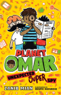 Planet Omar: Unexpected Super Spy By Zanib Mian, Nasaya Mafaridik (Illustrator) Cover Image