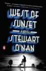 West of Sunset: A Novel By Stewart O'Nan Cover Image