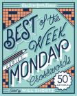 The New York Times Best of the Week Series: Monday Crosswords: 50 Easy Puzzles By The New York Times, Will Shortz (Editor) Cover Image