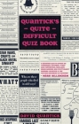 Quantick's Quite Difficult Quiz Book By David Quantick Cover Image